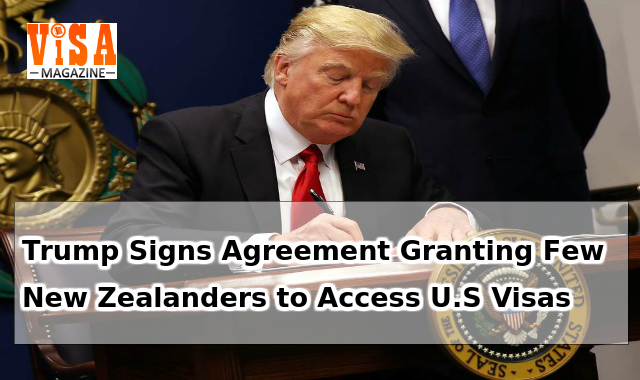 Few New Zealanders got Access to U.S Visas by the Trump Agreement - VisaMagazine.